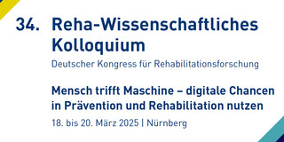 Banner zum 34. Reha-Kolloquium 2025 vom 18. bis 20. März in Nürnberg.